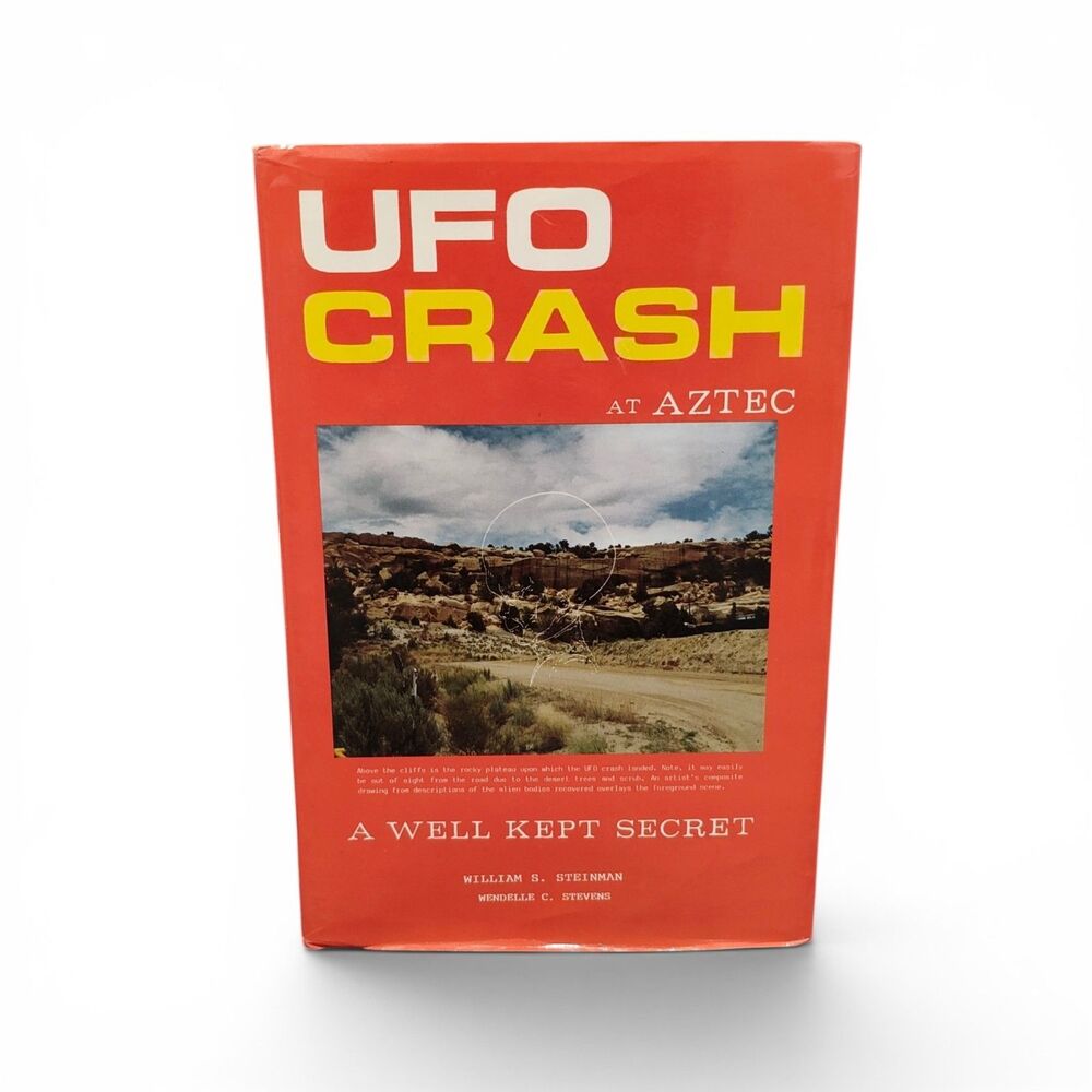 UFO Crash at Aztec by Wendelle C. Stevens and William S. Steinman Hardcover Rare